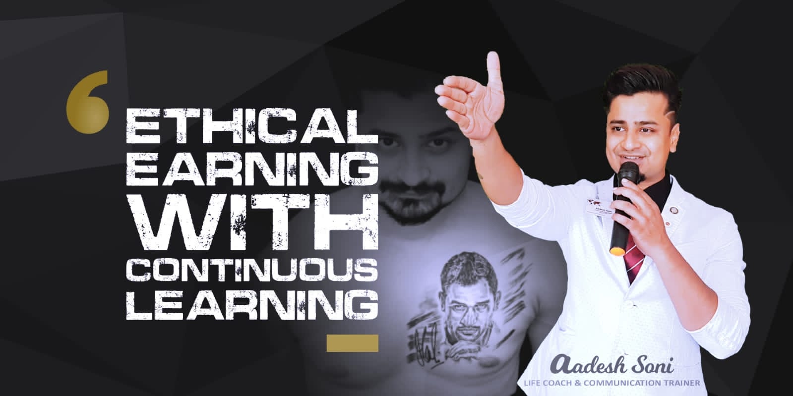 Ethical Earning With Continuous Learning - Aadesh Soni